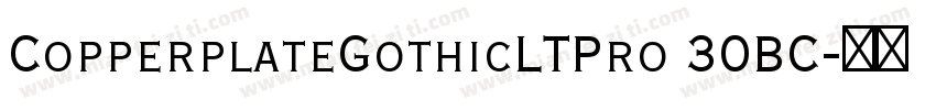 CopperplateGothicLTPro 30BC字体转换